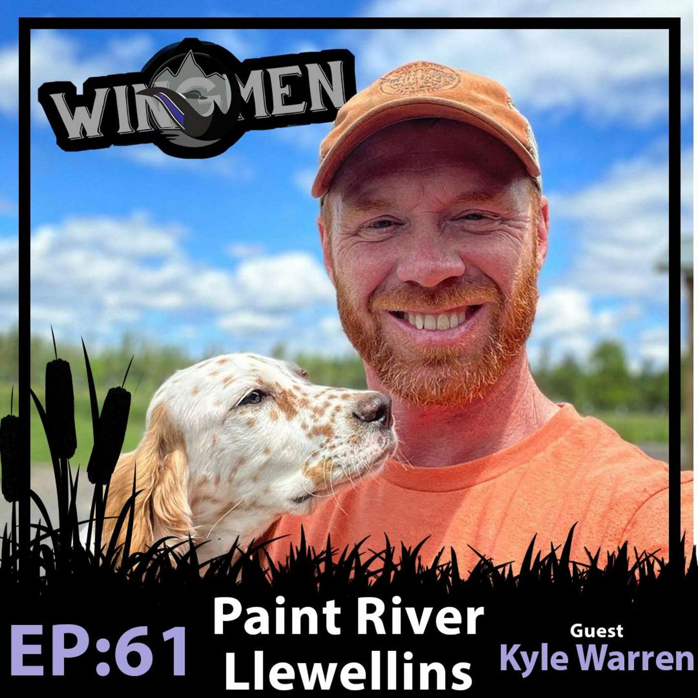 Wingmen Podcast EP 61:  Kyle Warren with Paint River Llewellins episode artwork