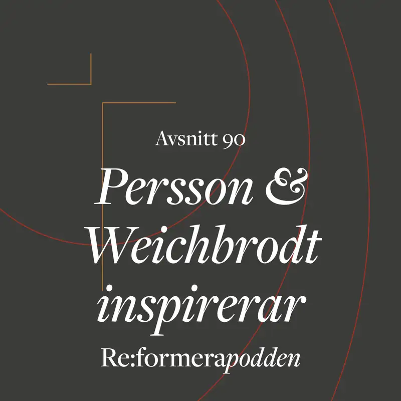 Avsnitt 90 -  Persson & Weichbrodt  Inspiratörerna inspirerar