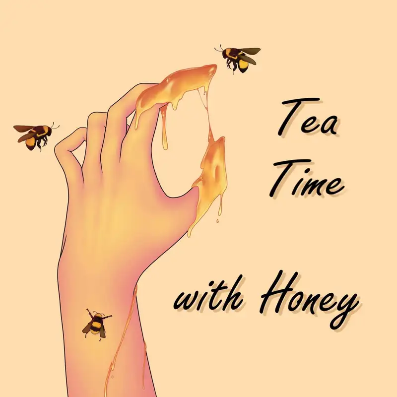 Tea Time W/Honey #24 That's Not My Name