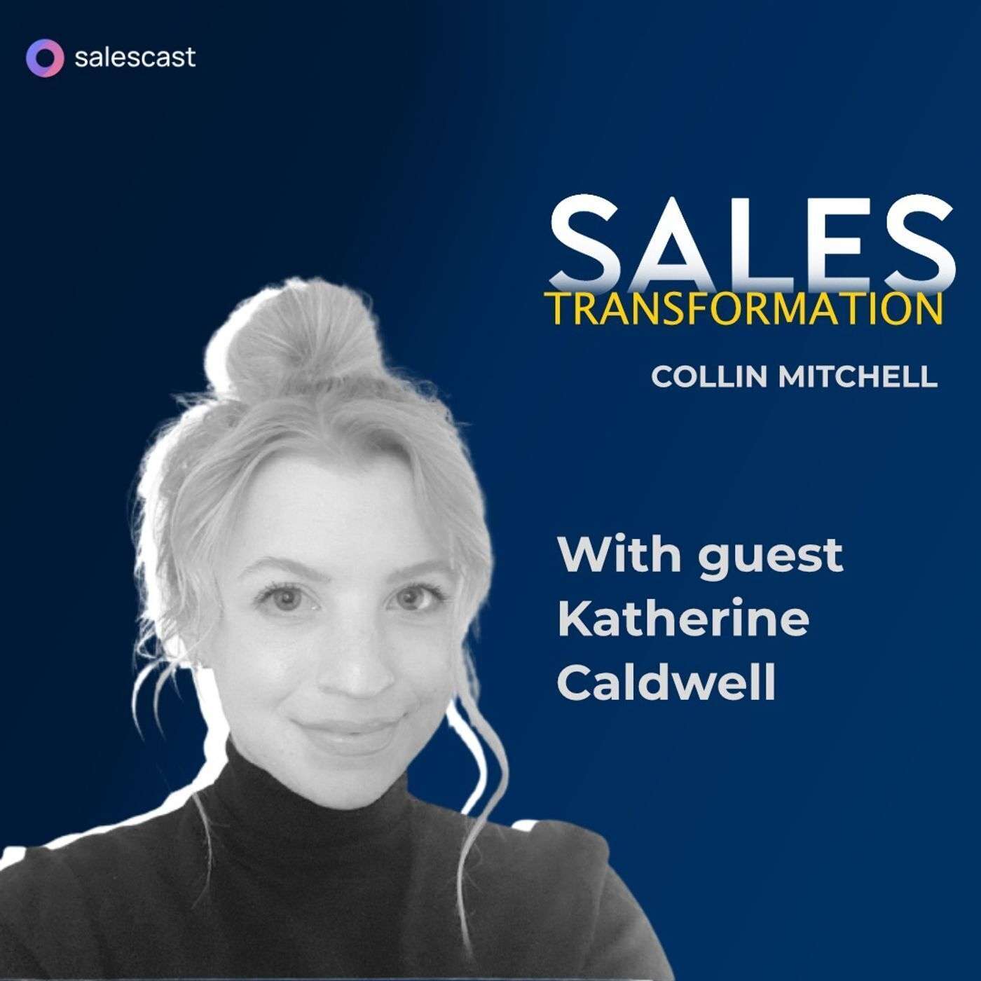 #193 S2 Episode 62 - From College Graduate to Rock Star SDR Coach with Katherine Caldwell
