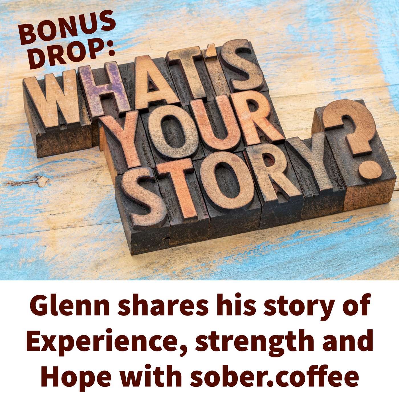 Glenn's Story - Sharing his Experience, Strength & Hope episode artwork