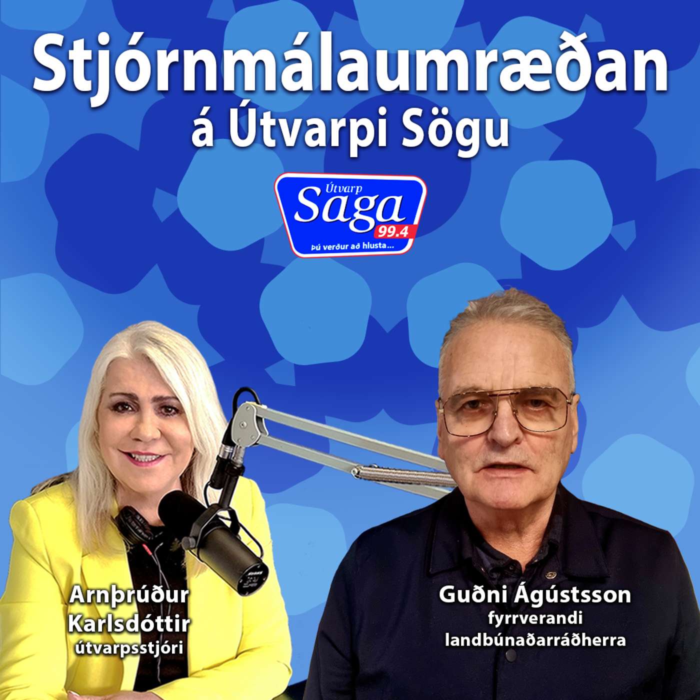 Stjórnmálaumræðan - Arnþrúður Karlsdóttir & Guðni Ágústsson