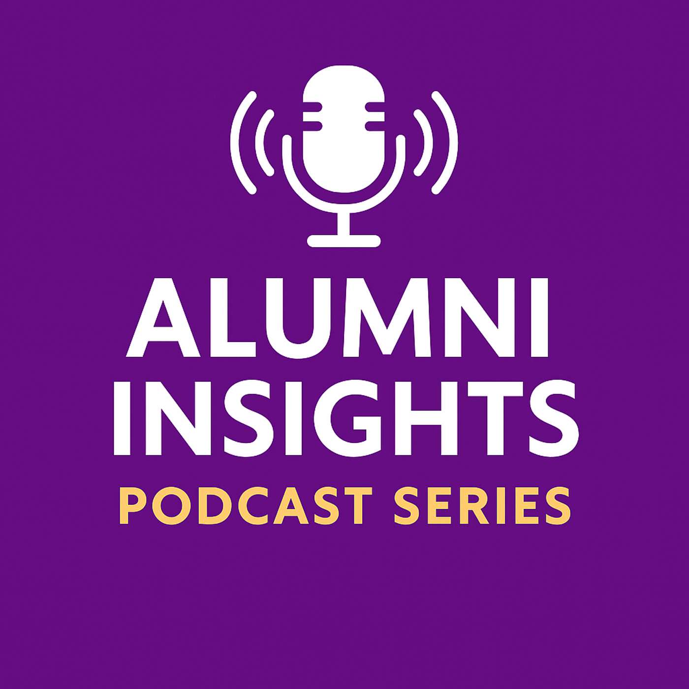 Alumni Insights Podcast Series