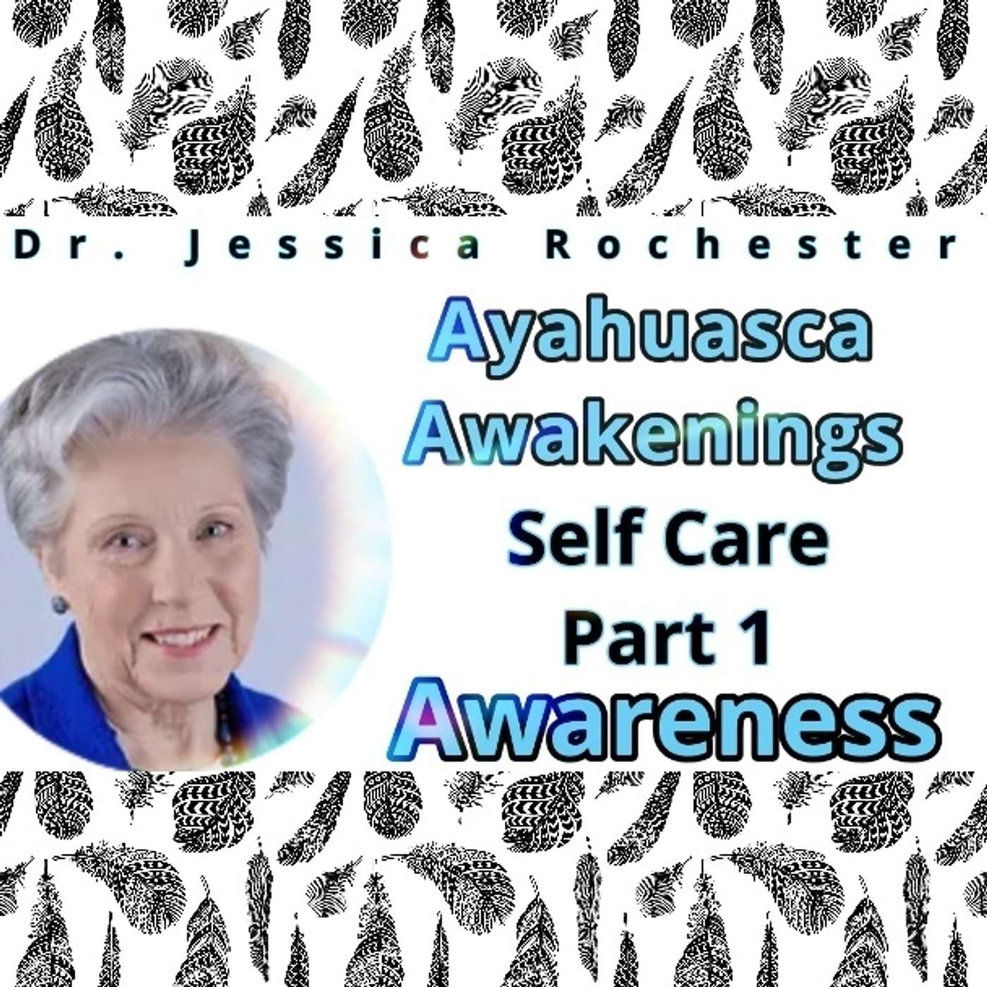 Rev. Dr. Jessica Rochester - The Map of the Self “Awareness”