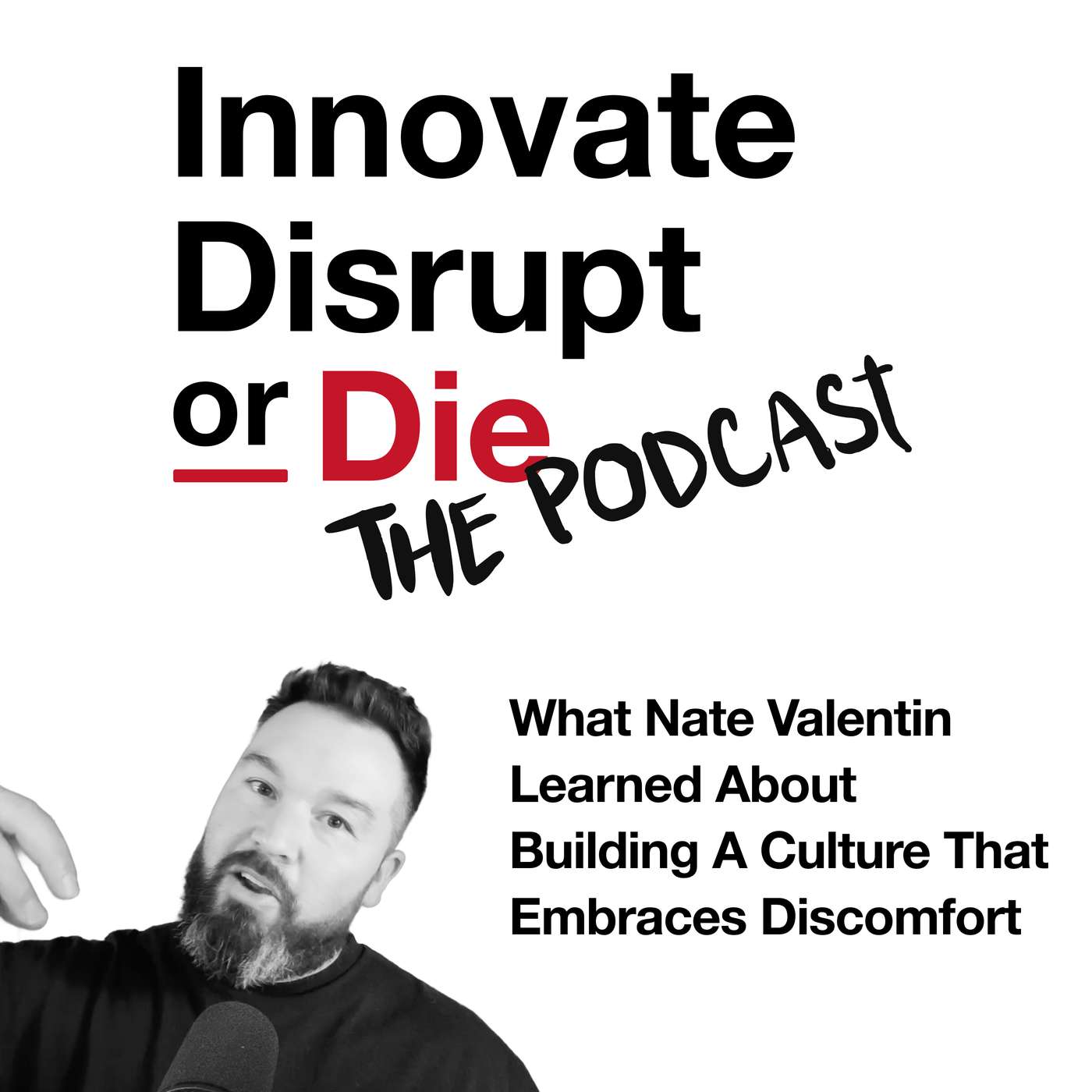 Innovate, Disrupt, or Die!