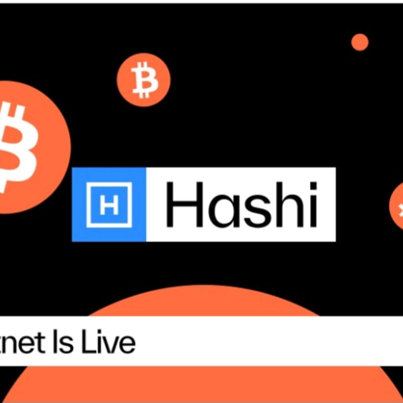 Hashi Testnet Is Live, Bringing Native Bitcoin Finance One Step Closer to Global Adoption
