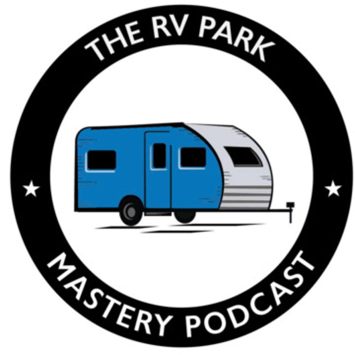 The RV Park Mastery Podcast