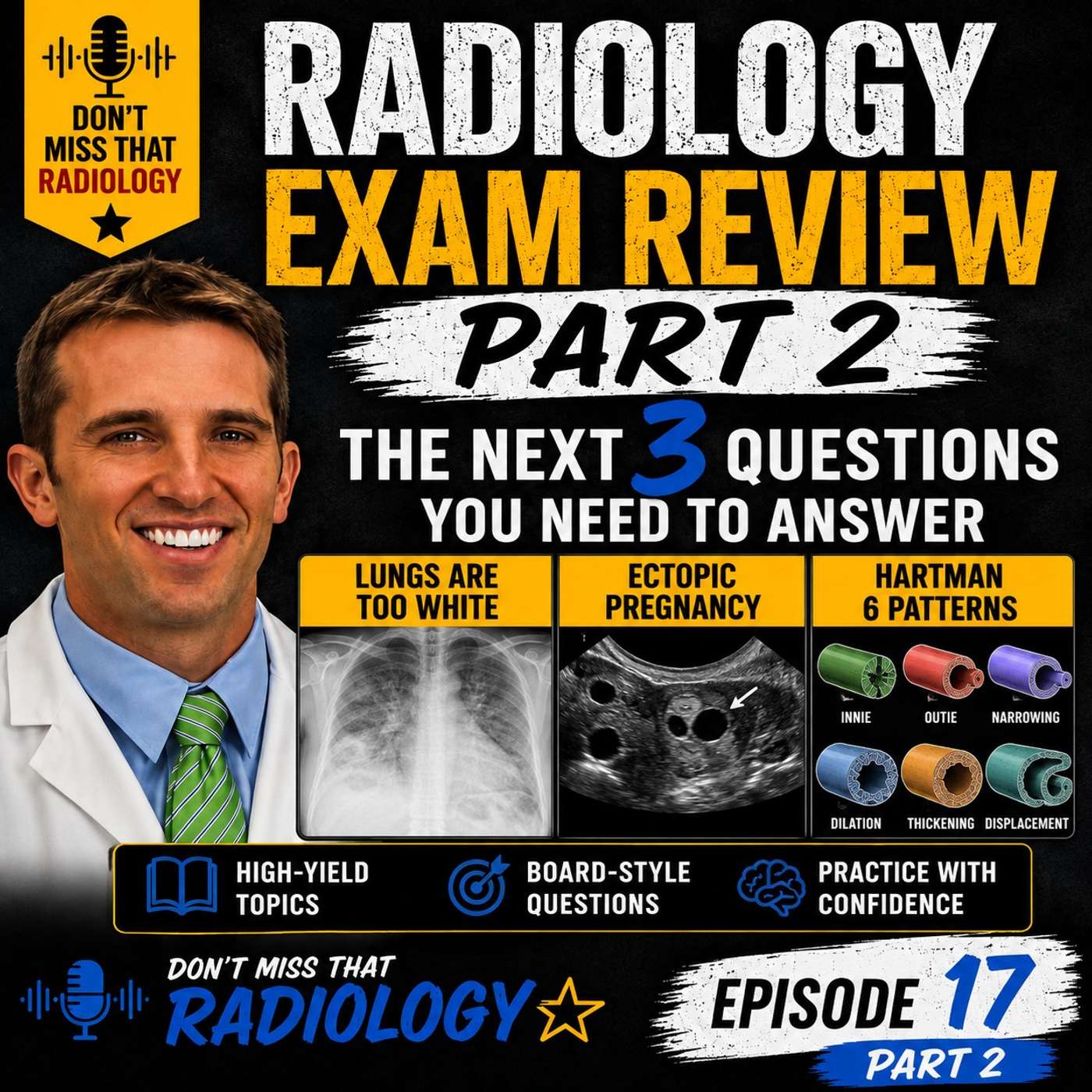 Radiology Exam Review Part 2: 3 More Questions You NEED to Know | Episode 17 episode artwork
