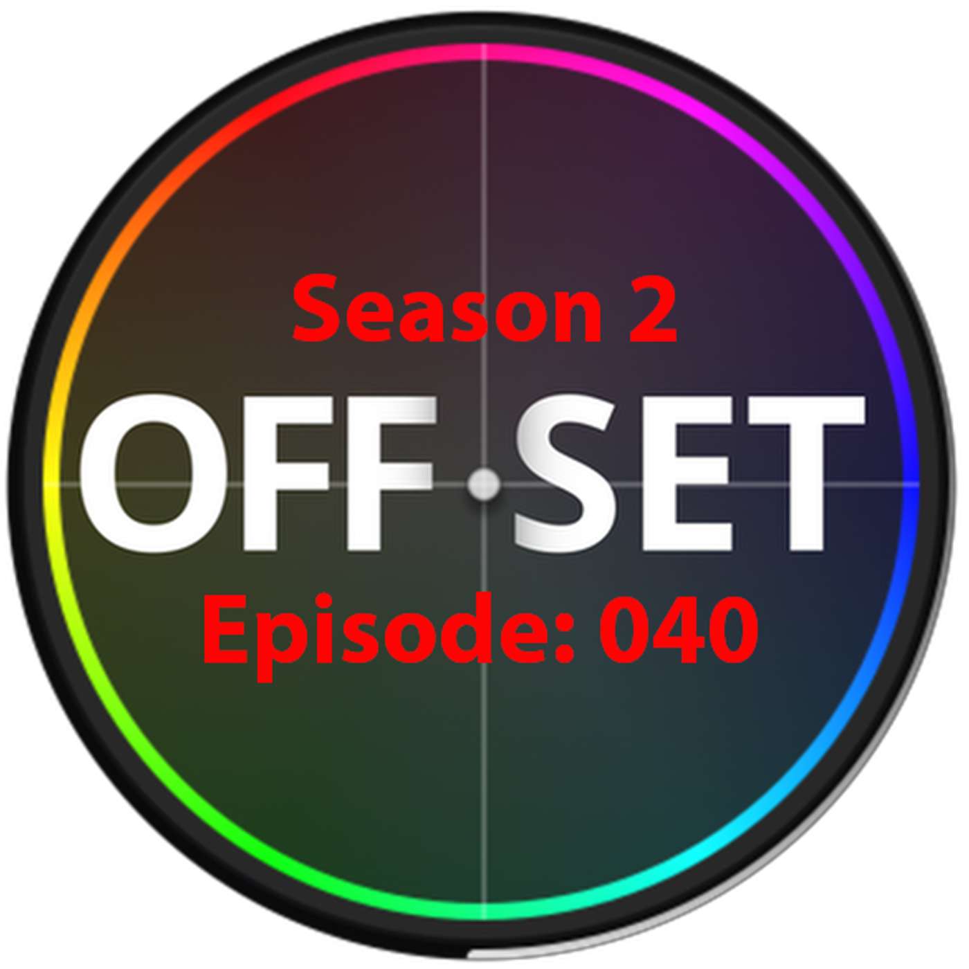 The Offset Podcast EP040: Look Setting Sessions