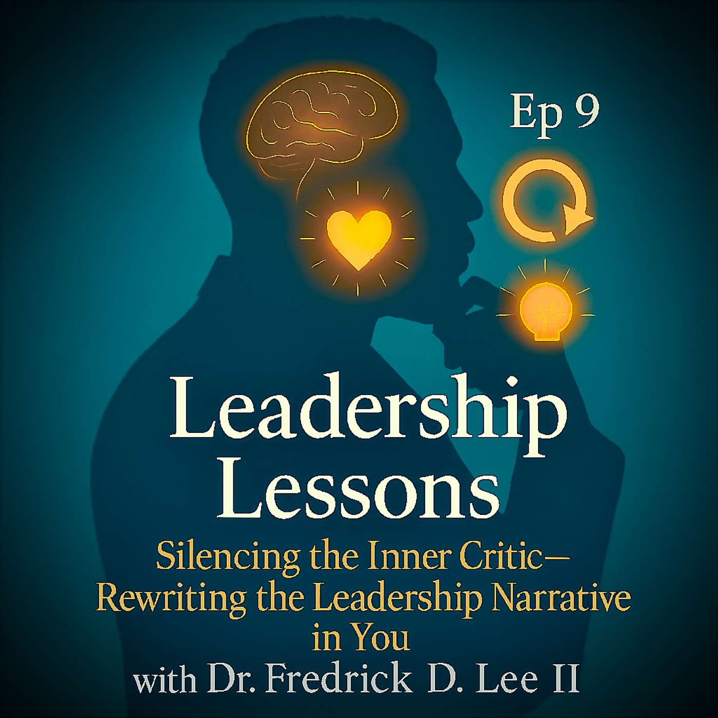 Leadership Lessons with Dr. Fredrick D. Lee II