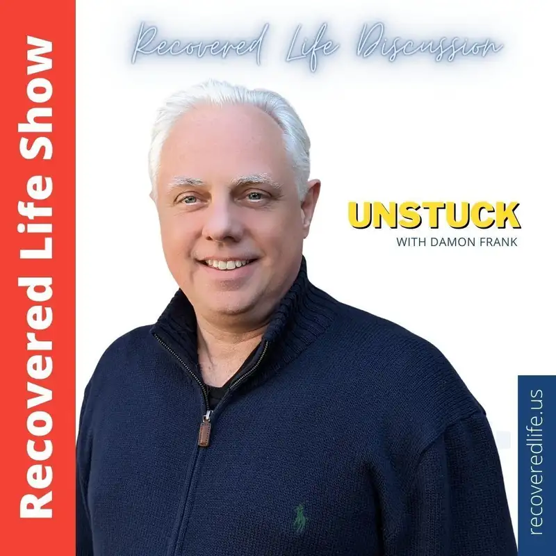 Recovered Life Discussion: Unstuck - Problems with organization