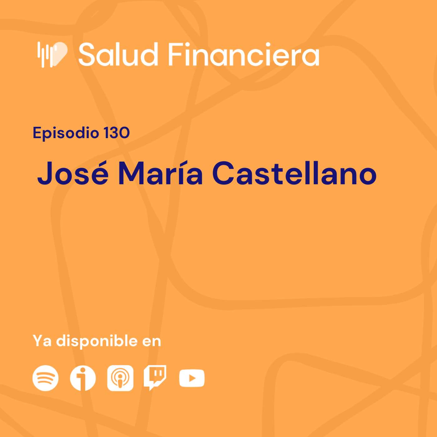 Salud Financiera #130: José María Castellano