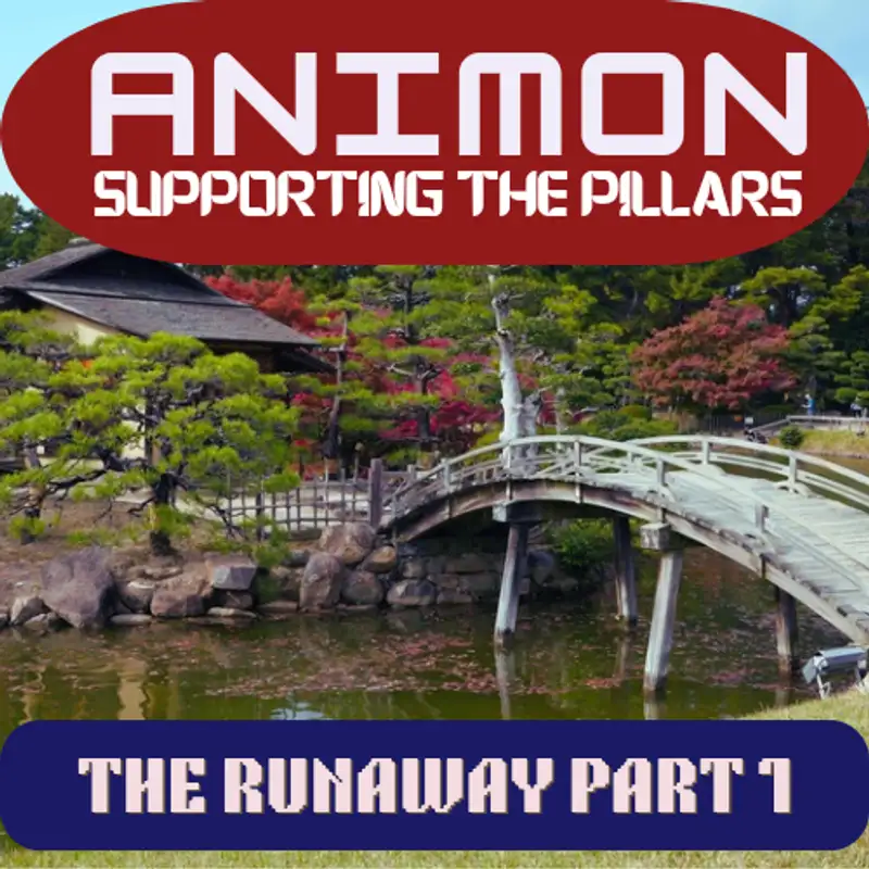 Supporting The Pillars - The Runaway Part 1