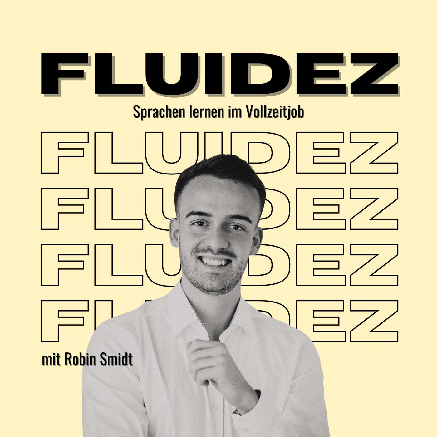 Fluidez: Sprachen lernen im Vollzeitjob mit Robin Smidt podcast artwork