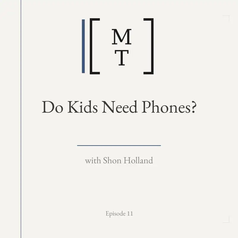 Do Kids Need Phones? — Shon Holland