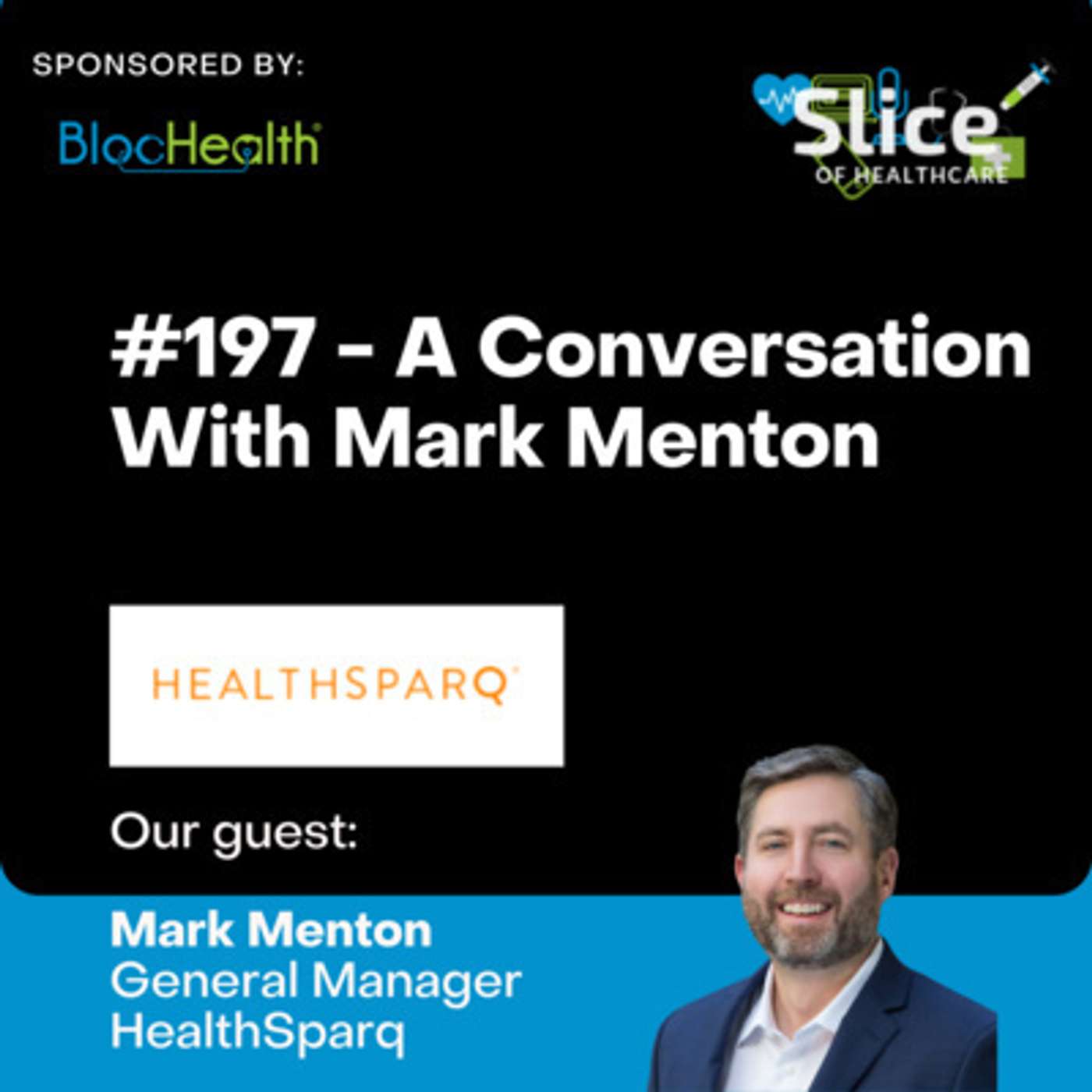 #197 - Mark Menton, General Manager at HealthSparq