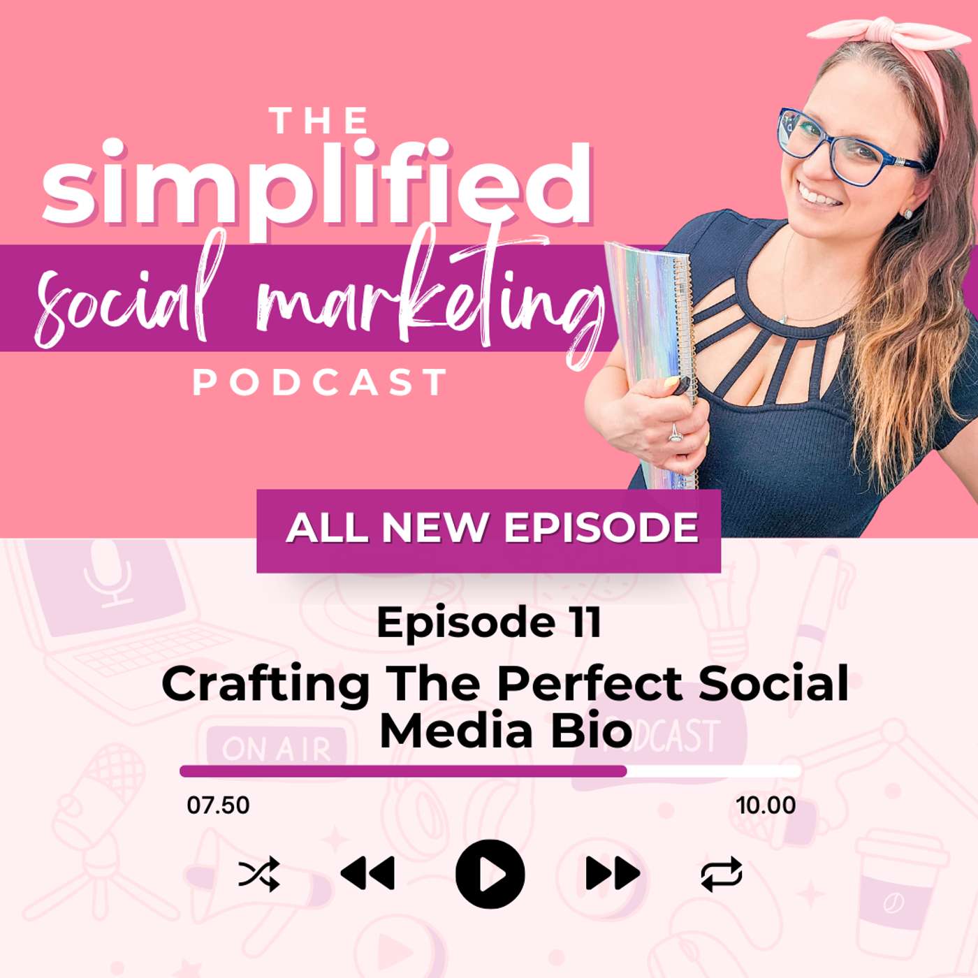 Episode 11 | Crafting The Perfect Social Media Bio episode artwork