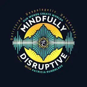 Mindfully Disruptive