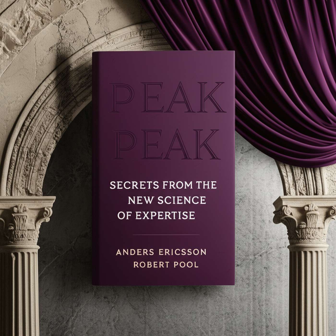 Peak: Secrets from the New Science of Expertise