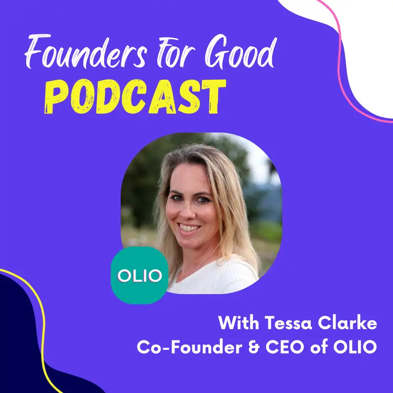 Tessa Clarke, OLIO: the shocking truths about food waste and solving that problem through OLIO's community sharing app