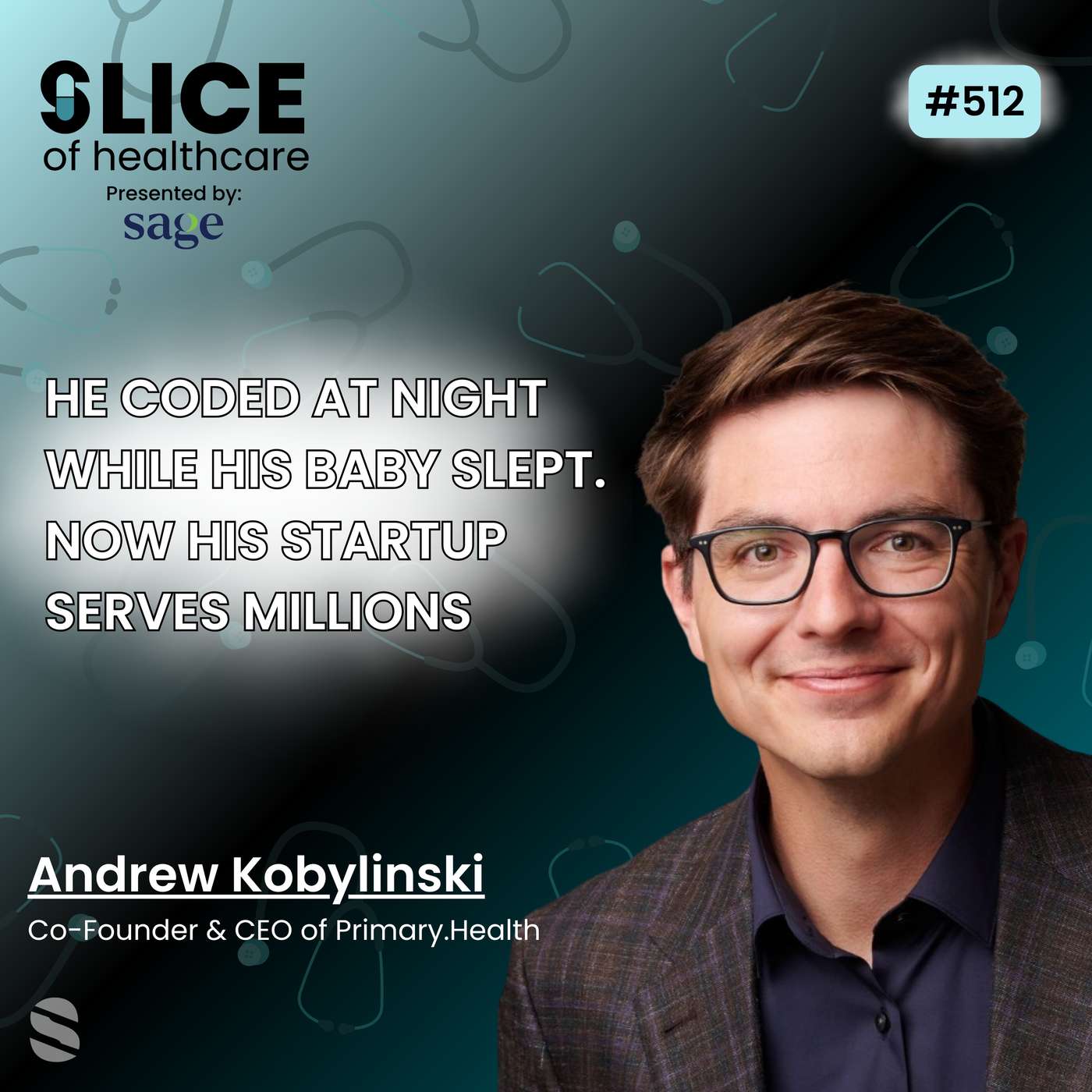 #512 - Andrew Kobylinski, Co-Founder & CEO at Primary.Health