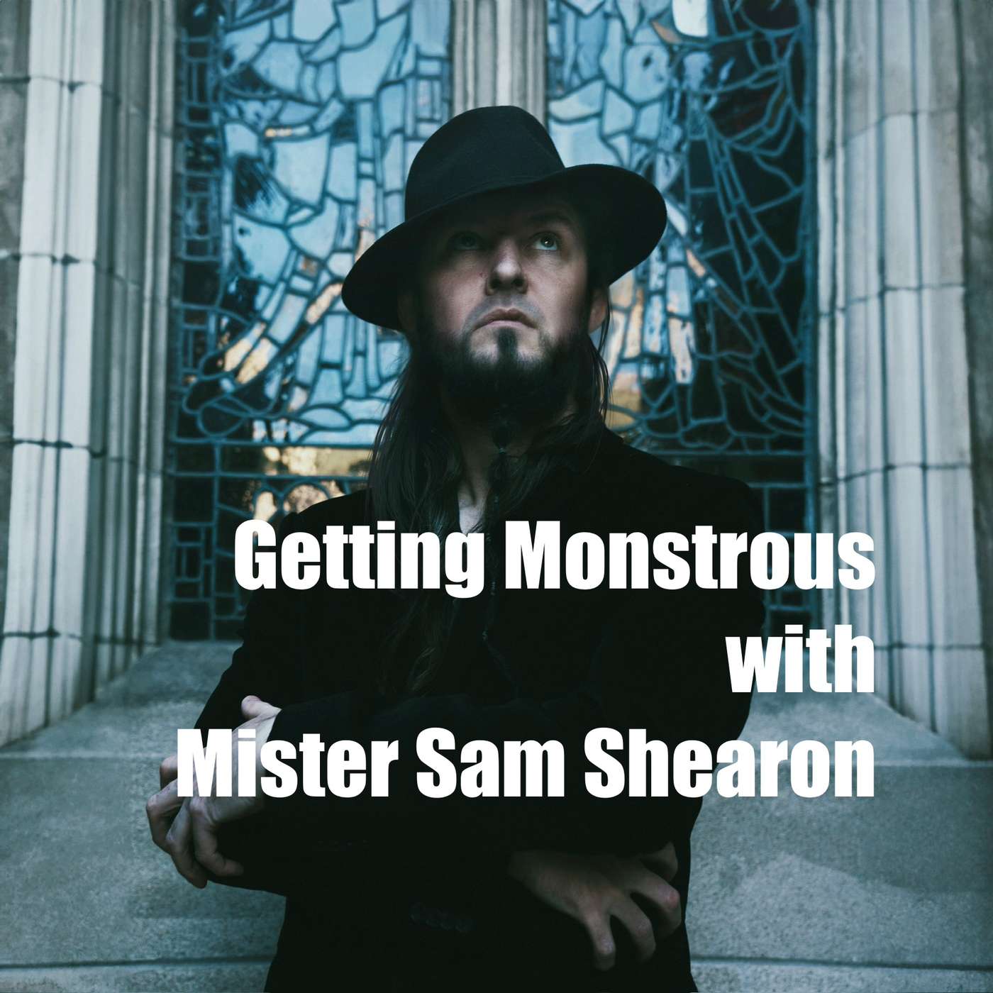 Getting Monstrous with Mister Sam Shearon episode artwork