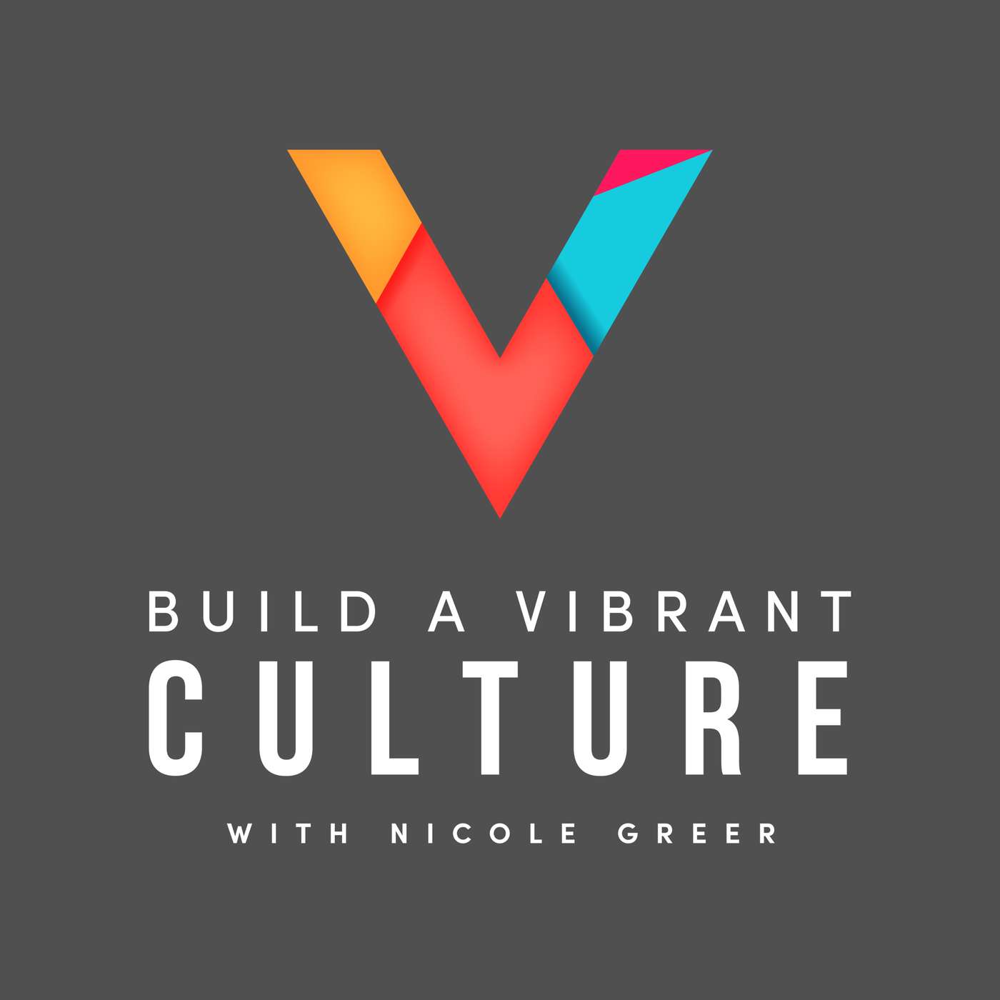 Build a Vibrant Culture Podcast