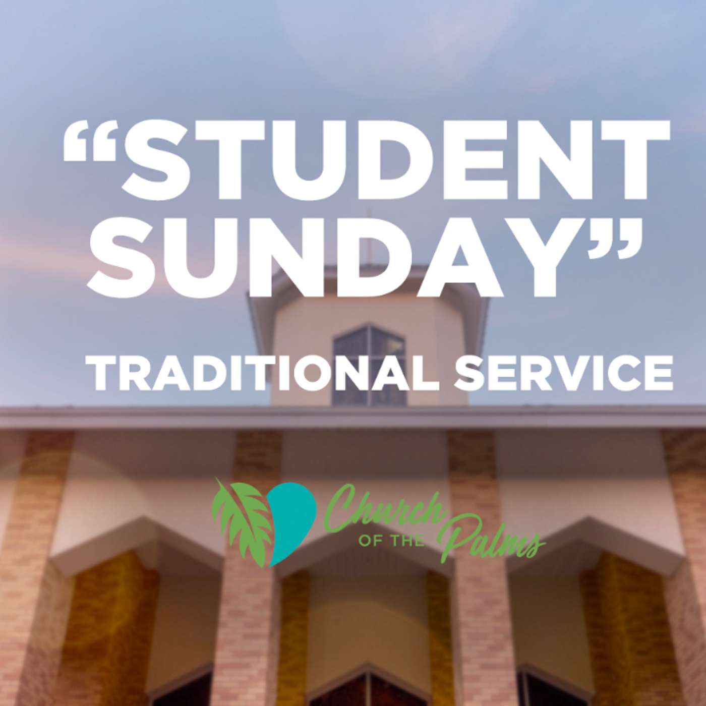 August 8th, 2021 Traditional Service: Student Sunday episode artwork