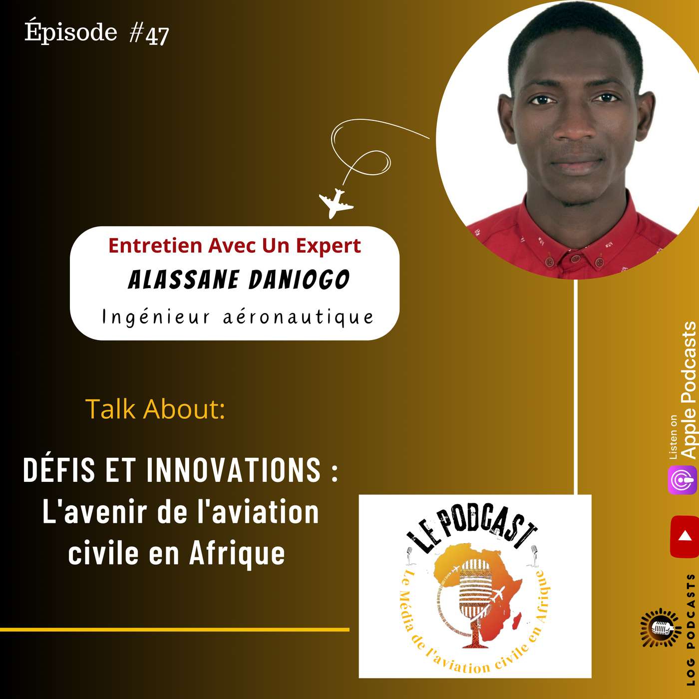#️⃣4️⃣7️⃣ Défis et Innovations : L’Avenir de l’Aviation Civile en Afrique avec Alassane Daniogo. #️⃣4️⃣7️⃣ Défis et Innovations : L’Avenir de l’Aviation Civile en Afrique avec Alassane Daniogo.