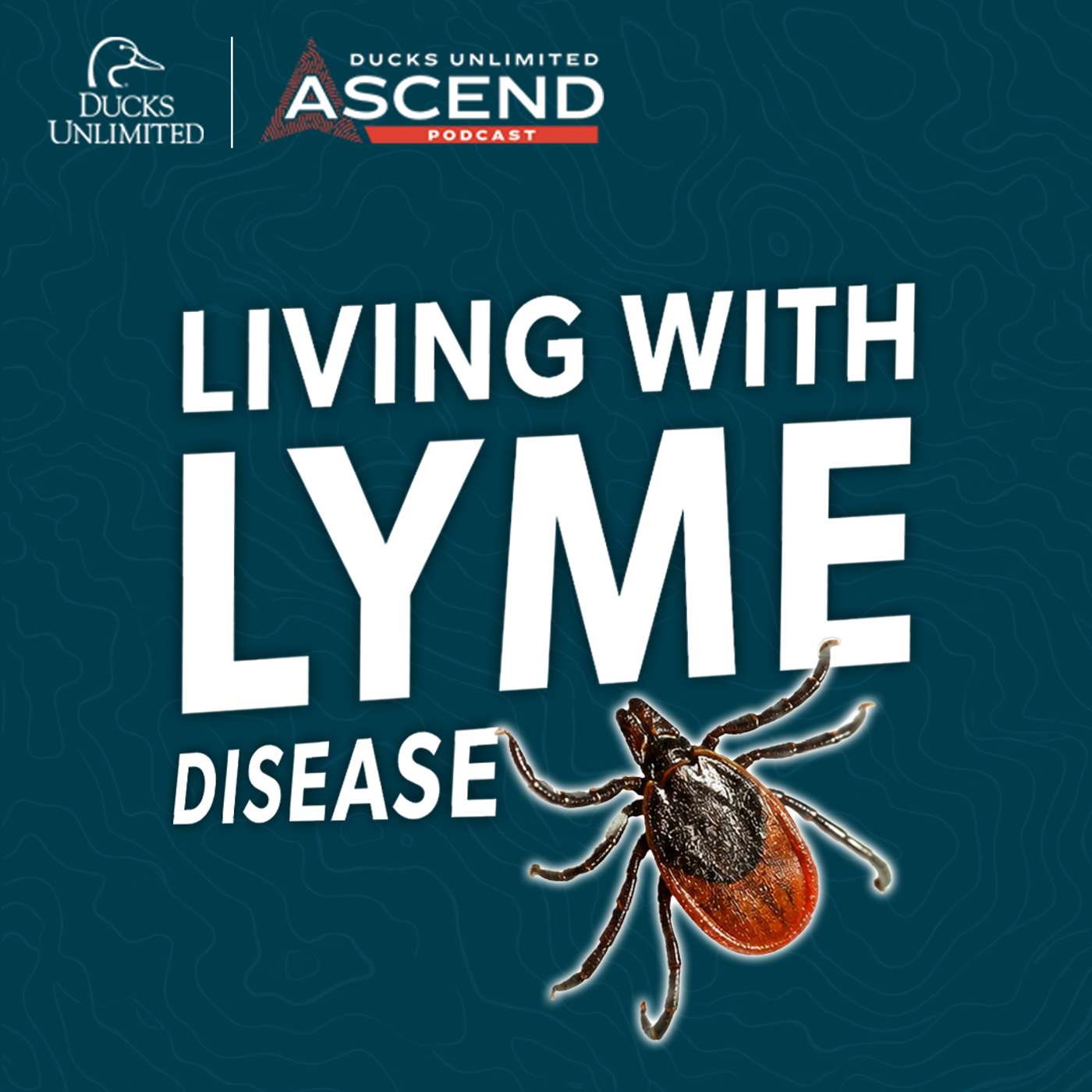 Living With Lyme Disease: What Every Hunter Needs to Know About Tick-Borne Illness episode artwork