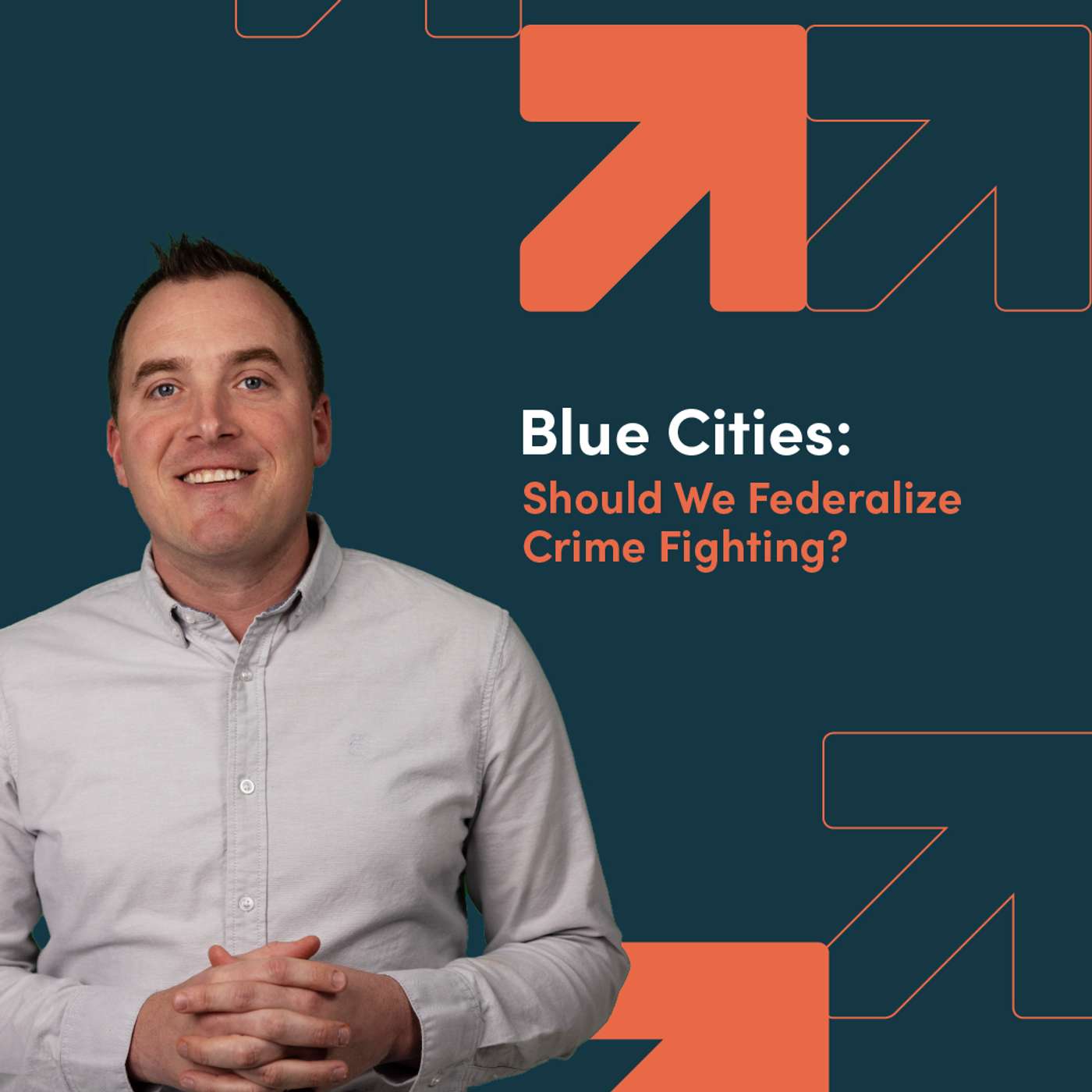 Blue Cities: Should We Federalize Crime Fighting? episode artwork