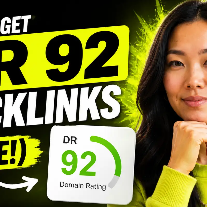 How to Get DR 92 Backlinks (FREE!)