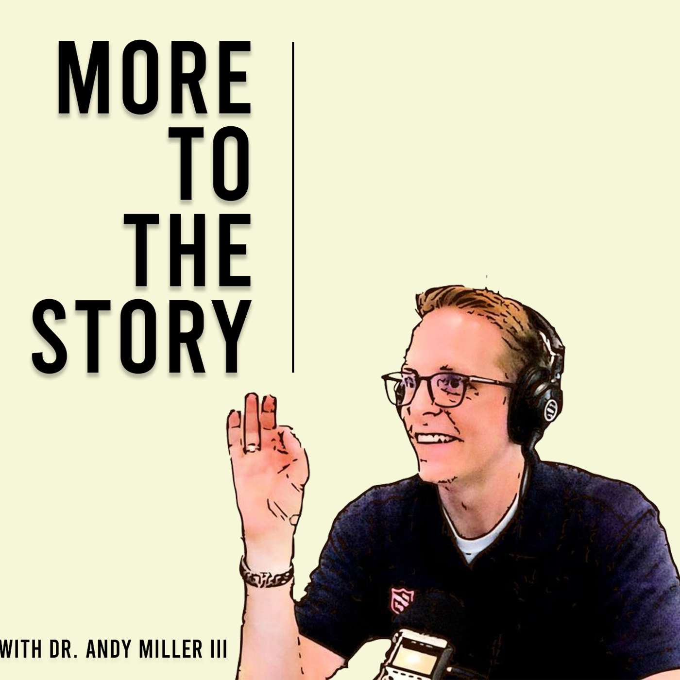 More to the Story with Andy Miller III
