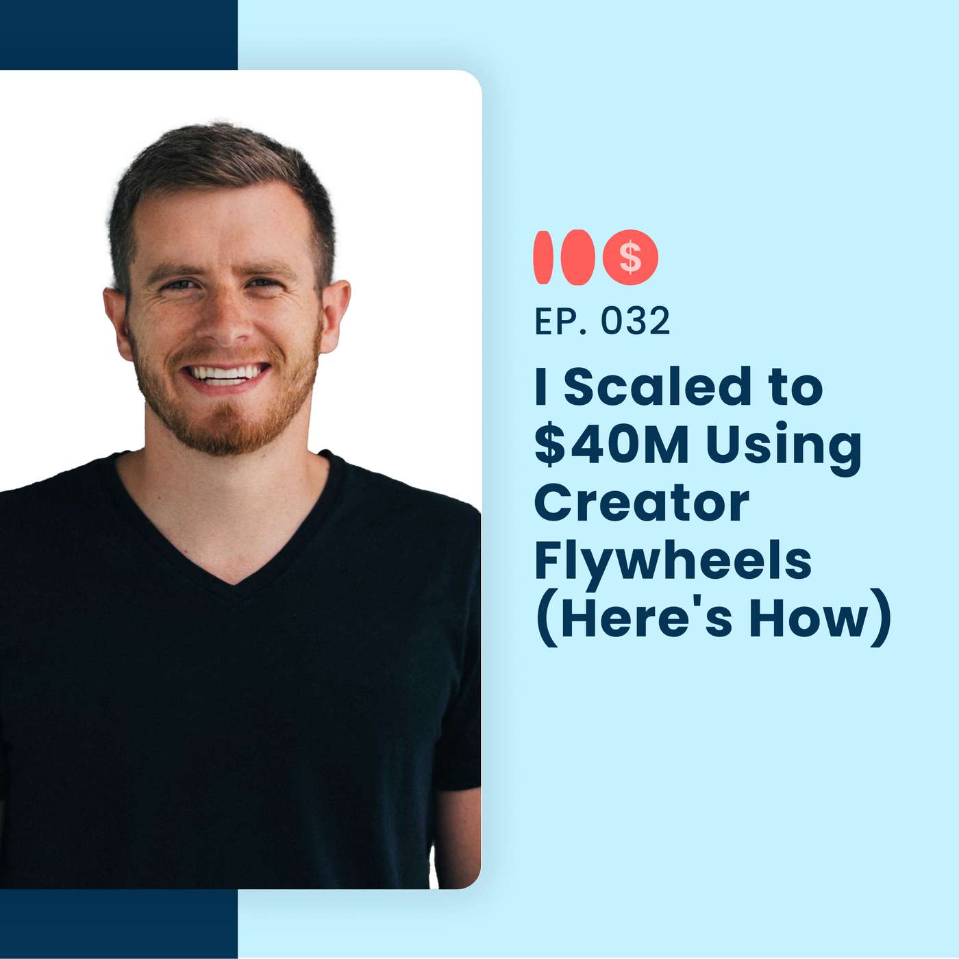 I Scaled to $40M Using Creator Flywheels (Here's How) | 032