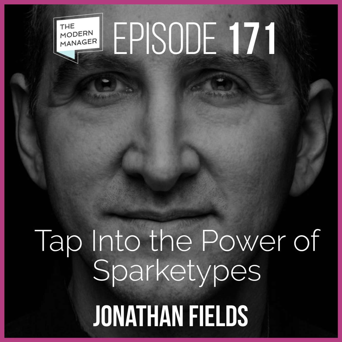 171: Tap Into the Power of Sparketypes with Jonathan Fields