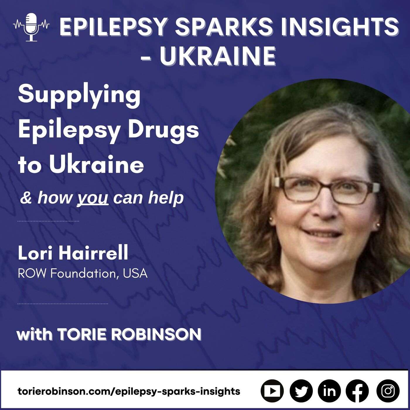 Ukraine #3: Supplying Epilepsy Drugs to Ukraine - & How You Can Help - Lori Hairrell, ROW Foundation episode artwork