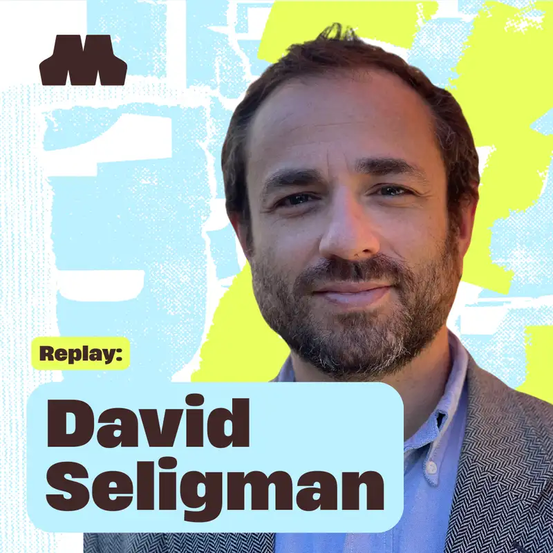 Worker Power & Big Tech Bossmen w/ David Seligman (replay)