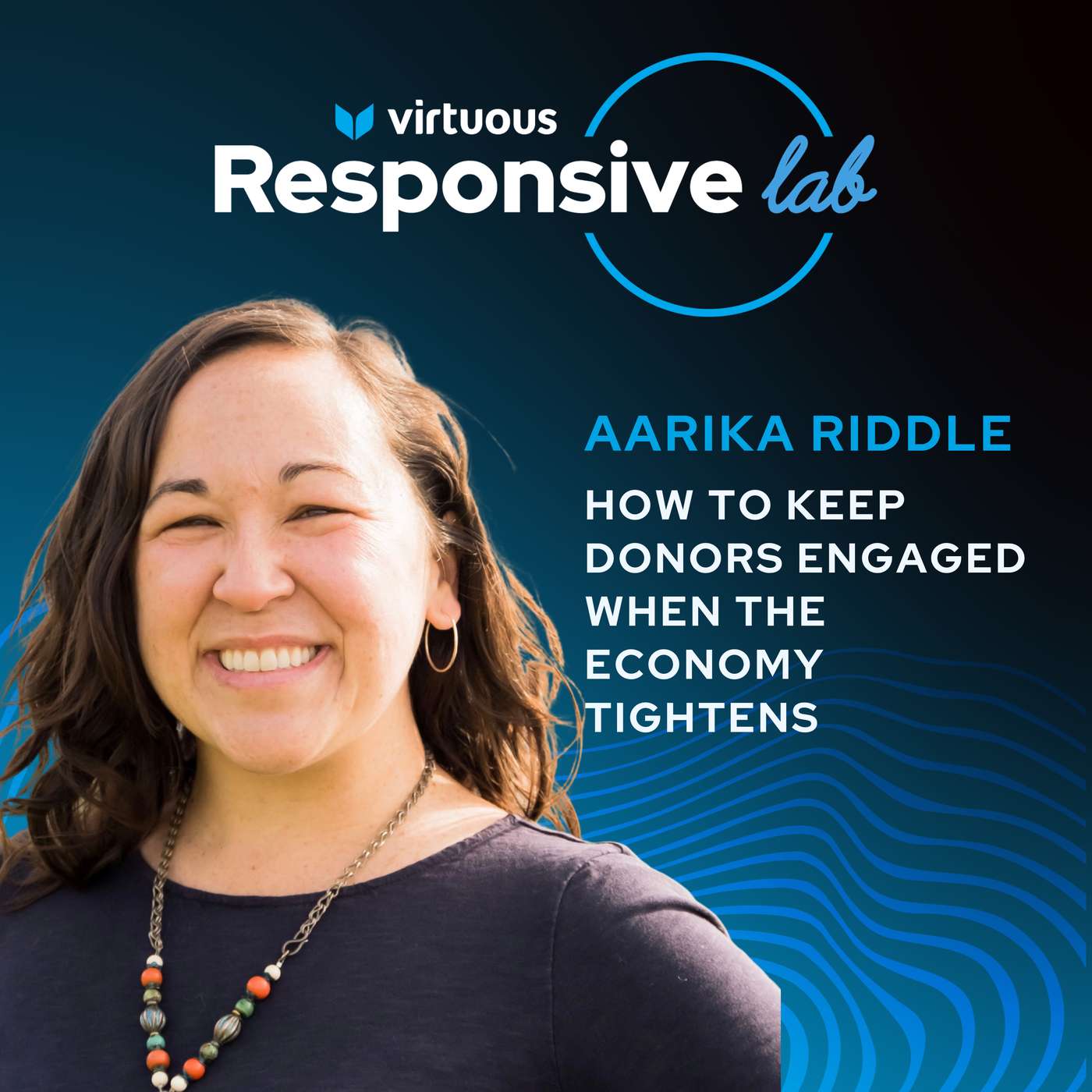 EP 62: How to Keep Donors Engaged When the Economy Tightens with Aarika Riddle