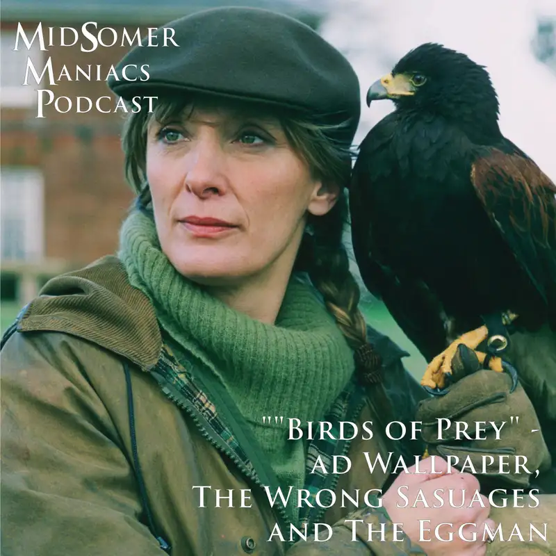 Episode 28 - "Birds of Prey" - Bad Wallpaper, The Wrong Sasuages and The Eggman