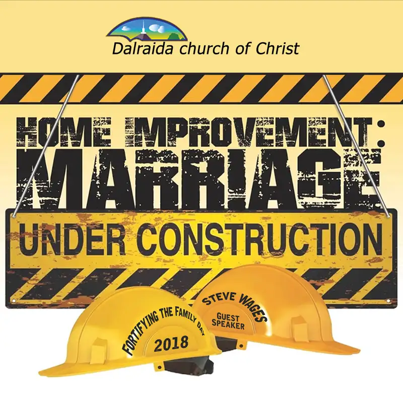 Fortifying the Family | Marriage Under Construction - Pt. 1 (Steve Wages)