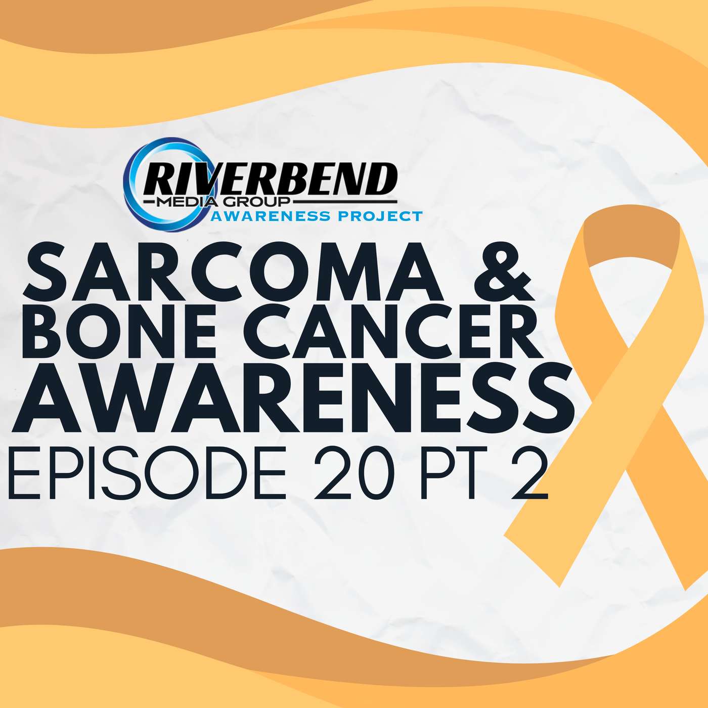 Episode 20 -National Sarcoma Awareness Month Pt 2 Episode 20 -National Sarcoma Awareness Month Pt 2