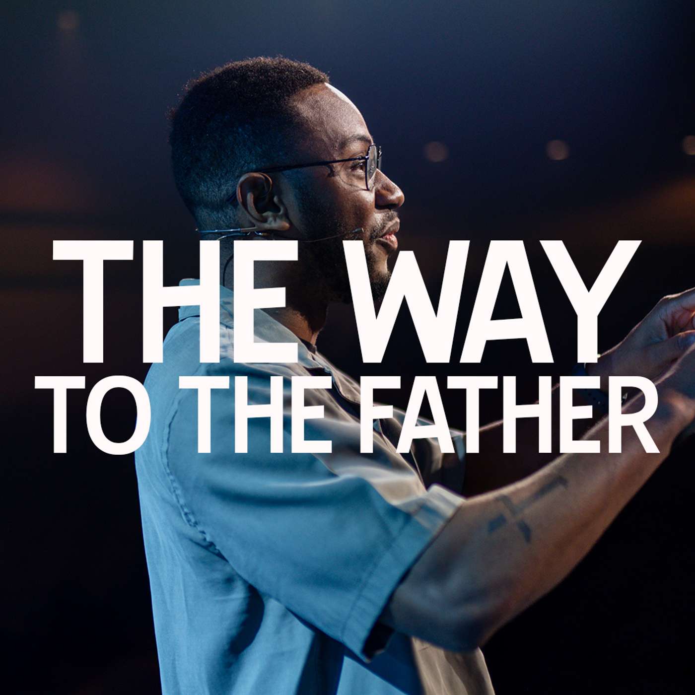 The Way to the Father | Ayren Nelson