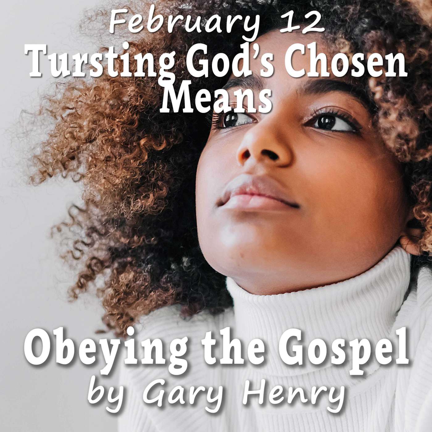Trusting God's Chosen Means (February 12)