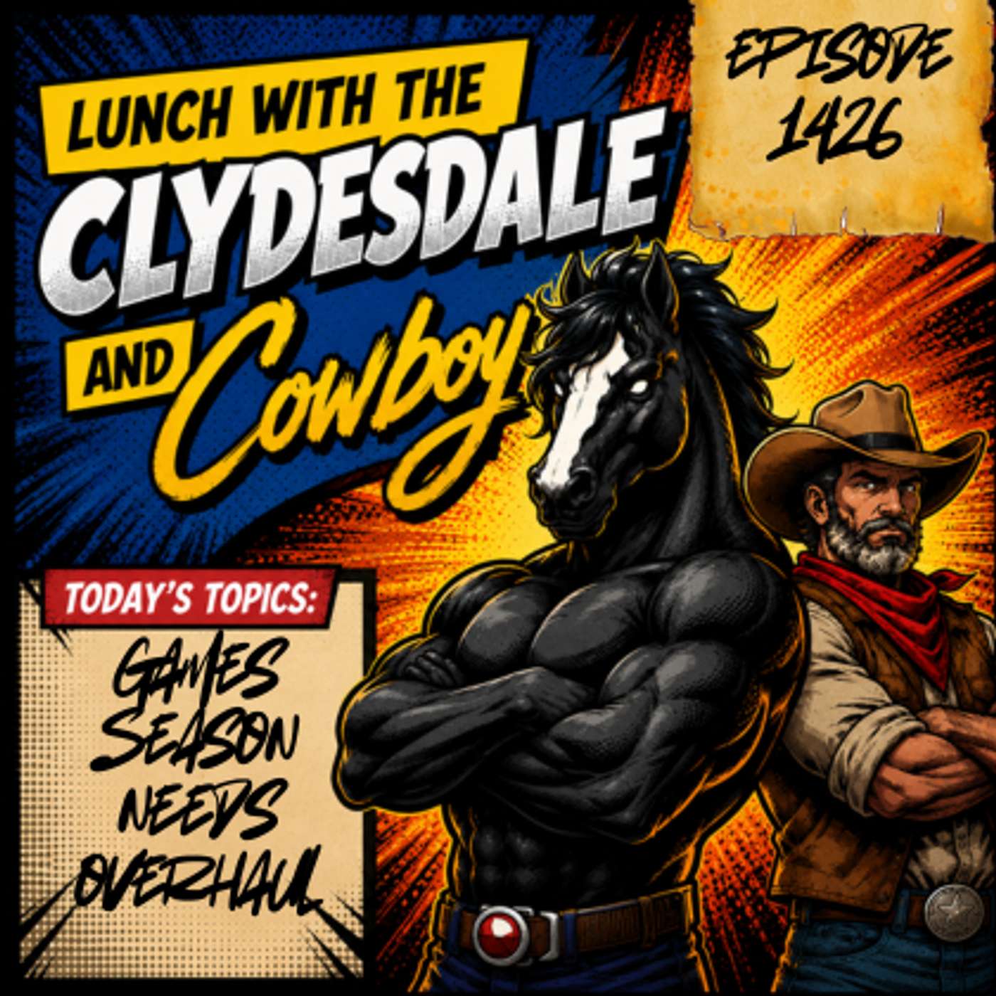Lunch with the Clydesdale and Cowboy - Monday Show! The Climax of the Story is Important!