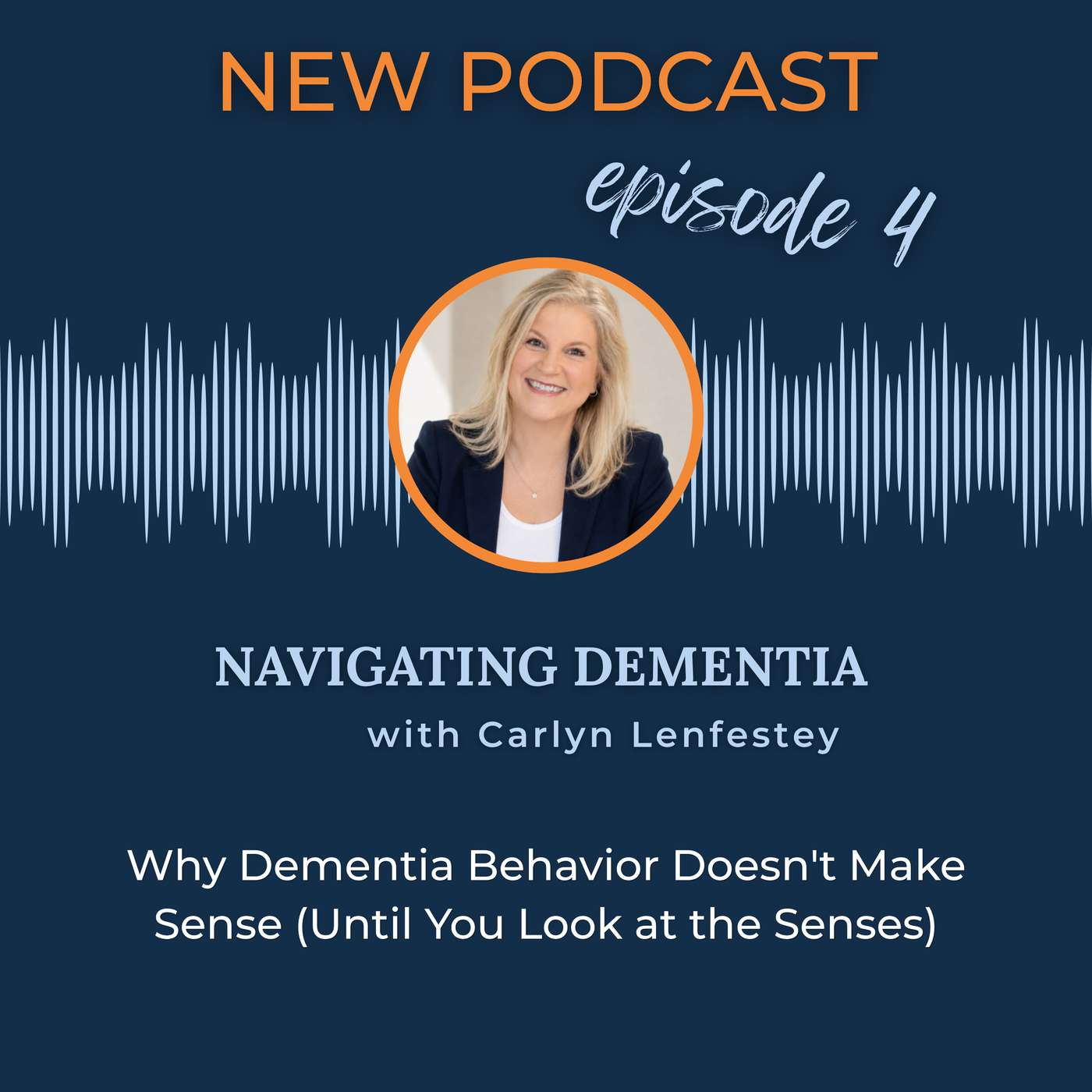 Why Dementia Behavior Doesn't Make Sense (Until You Look at the Senses) episode artwork