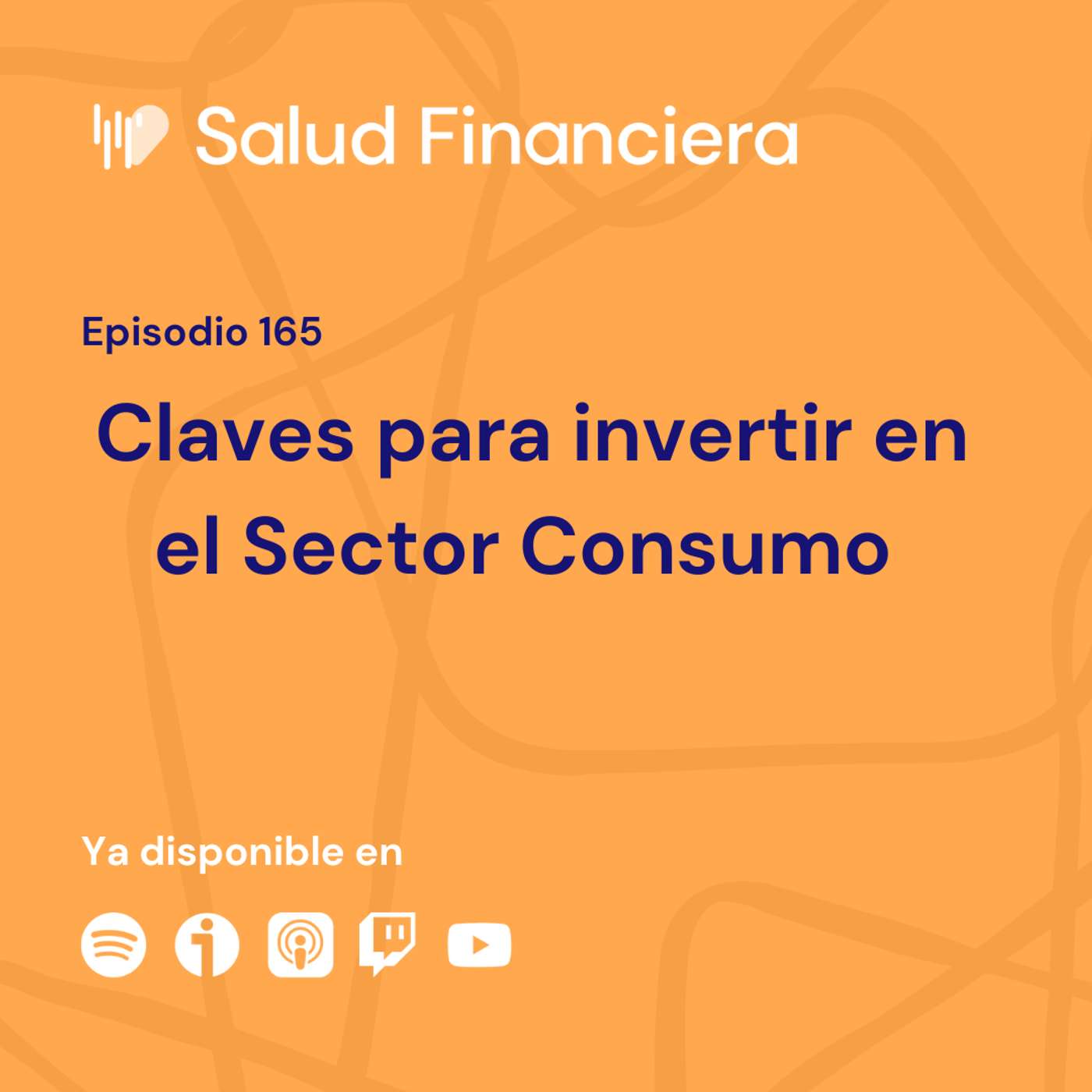 Salud Financiera #165: Claves para invertir en el Sector Consumo