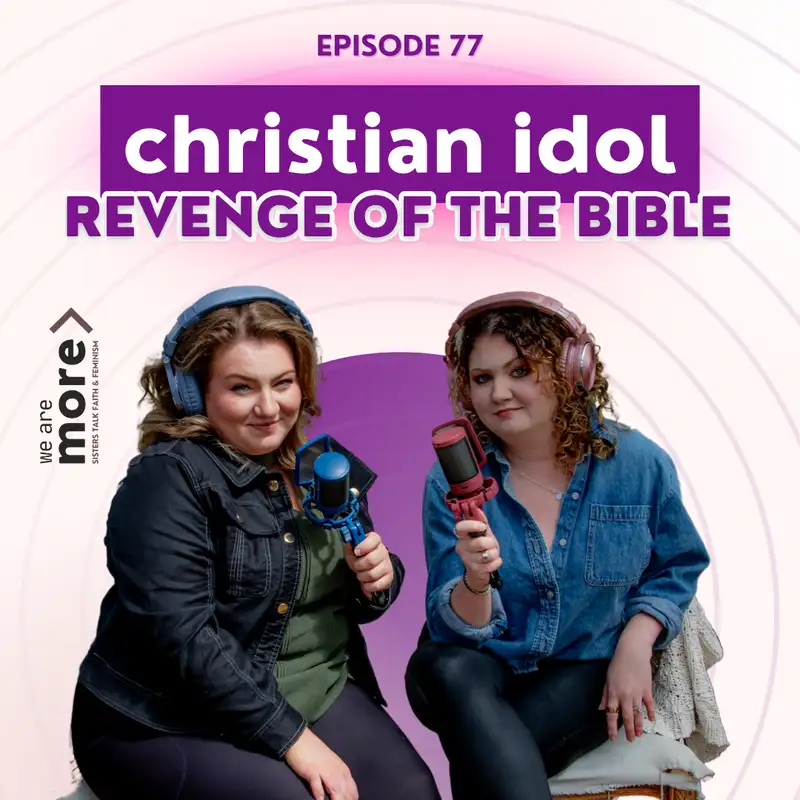 Ep. 77: Christian Idol: Revenge of the Bible