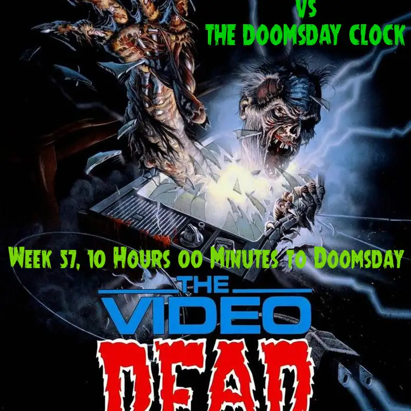 Wych Vs. The Doomsday Clock: Week #57, 10 Hours 00 Minutes to Doomsday – Video killed the VCR
