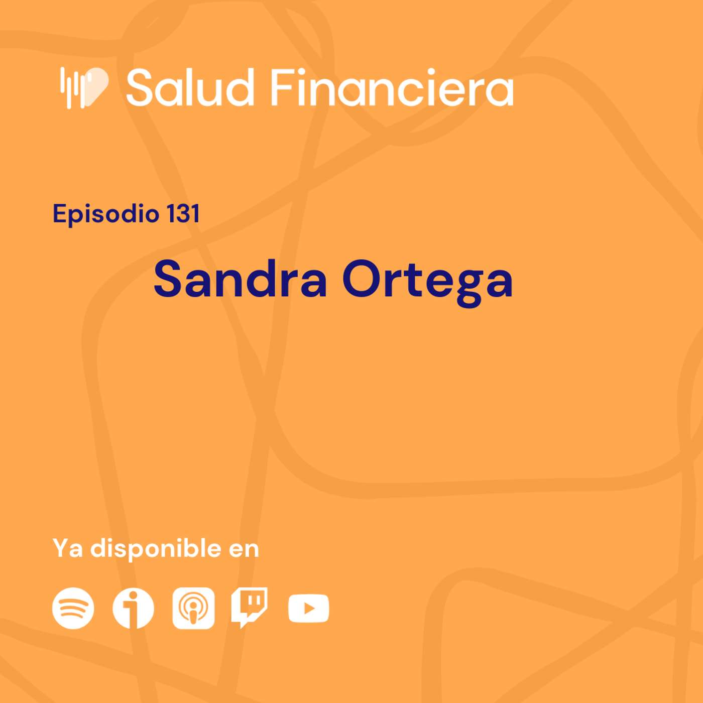 Salud Financiera #131: Sandra Ortega