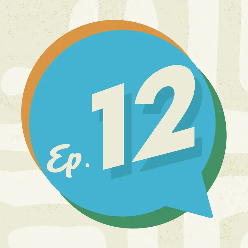 Ep. 12 - The Big Story